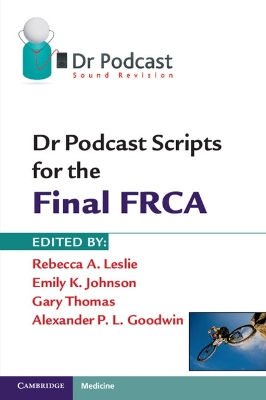 Dr Podcast Scripts for the Final FRCA book