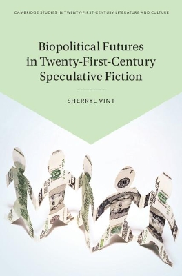 Biopolitical Futures in Twenty-First-Century Speculative Fiction book