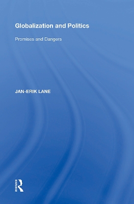 Globalization and Politics: Promises and Dangers by Jan-Erik Lane