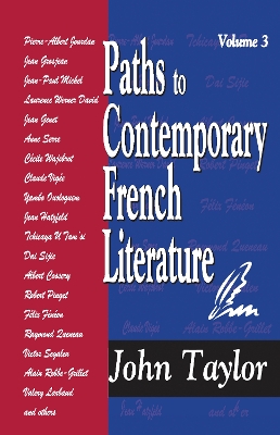 Paths to Contemporary French Literature by John Taylor