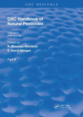 Handbook of Natural Pesticides: Pheromono, Part B, Volume IV book
