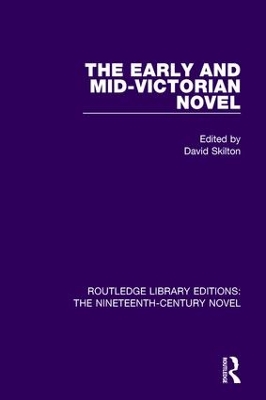 The The Early and Mid-Victorian Novel by David Skilton