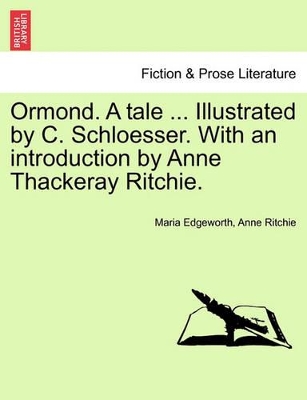 Ormond. a Tale ... Illustrated by C. Schloesser. with an Introduction by Anne Thackeray Ritchie. book