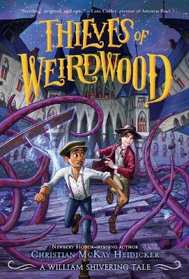 Thieves of Weirdwood: A William Shivering Tale book