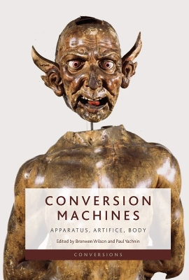 Conversion Machines: Apparatus, Artifice, Body book