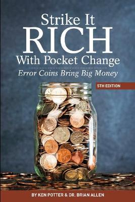 Strike It Rich With Pocket Change: Error Coins Bring Big Money book