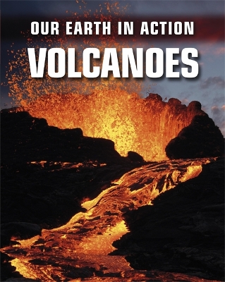 Our Earth in Action: Volcanoes book