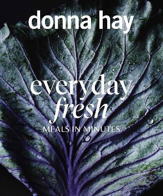 Everyday Fresh: Meals in Minutes by Donna Hay