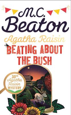 Agatha Raisin: Beating About the Bush book
