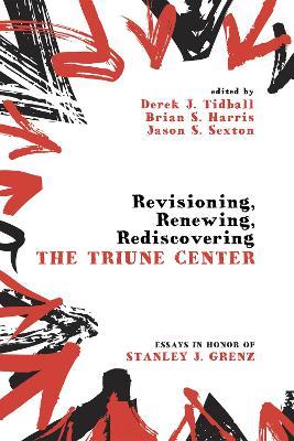 Revisioning, Renewing, Rediscovering the Triune Center book