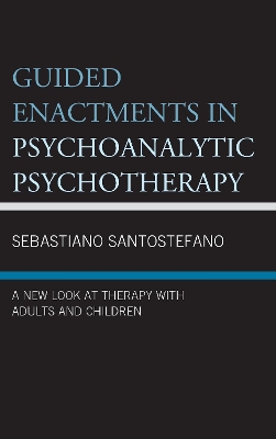 Guided Enactments in Psychoanalytic Psychotherapy book