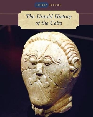 Untold History of the Celts by Martin J Dougherty