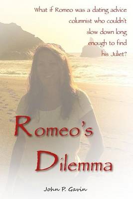 Romeo's Dilemma: A (True) Modern Love Story book