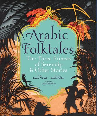 Arabic Folktales: The Three Princes of Serendip and Other Stories book