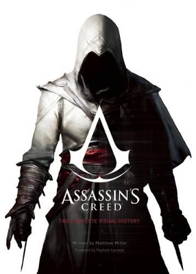 Assassin's Creed: The Complete Visual History book