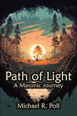 Path of Light: A Masonic Journey book