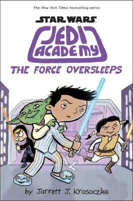 Star Wars Jedi Academy #5: The Force Oversleeps book