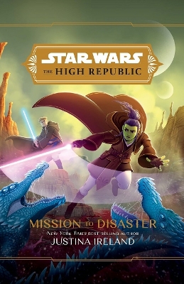 The High Republic: Mission to Disaster: A Middle Grade Adventure book