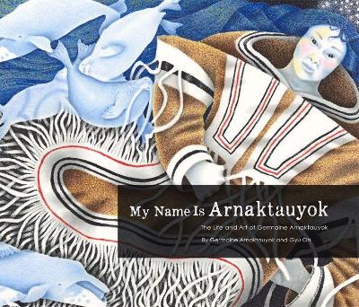 My Name Is Arnaktauyok book