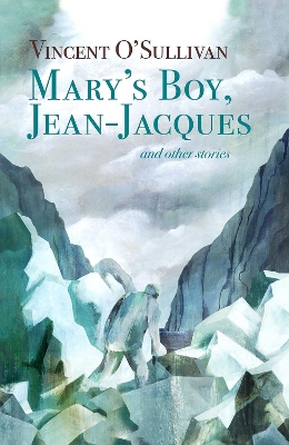 Mary's Boy, Jean Jacques: and Other Stories book