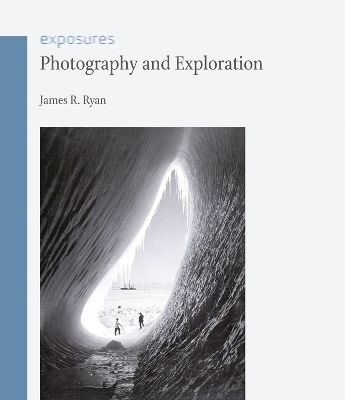 Photography and Exploration by James R. Ryan