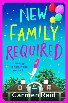 New Family Required: The laugh-out-loud, uplifting read from Carmen Reid by Carmen Reid