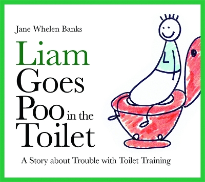 Liam Goes Poo in the Toilet book