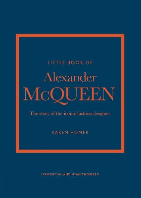 Little Book of Alexander McQueen: The story of the iconic brand book