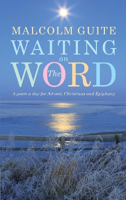 Waiting on the Word by Malcolm Guite