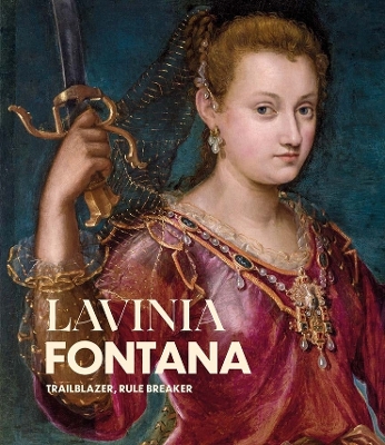 Lavinia Fontana: Trailblazer, Rule Breaker book