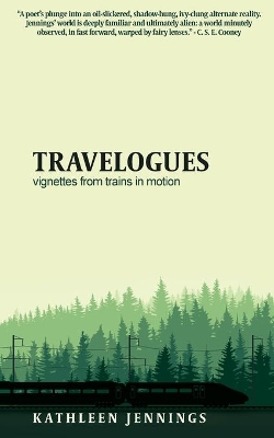 Travelogues: Vignettes from Trains In Motion book