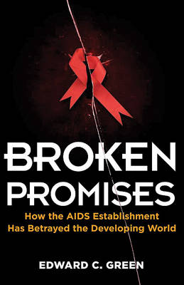 Broken Promises by Edward C Green