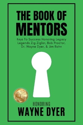 The Book of Mentors - Honoring Legacy Legend Wayne Dyer book