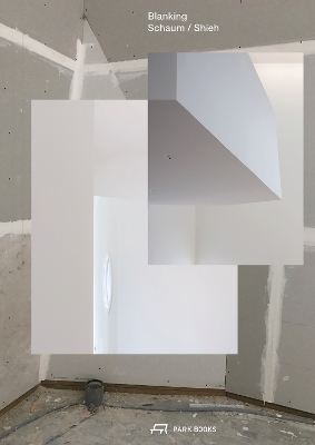 Blanking: An Annotated Archive of Projects and Thoughts on Architecture by Schaum/Shieh book