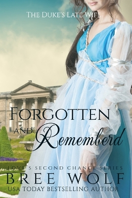 Forgotten & Remembered: The Duke's Late Wife book