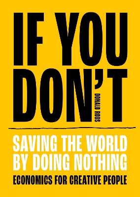 If You Don't: Saving the world by doing nothing book