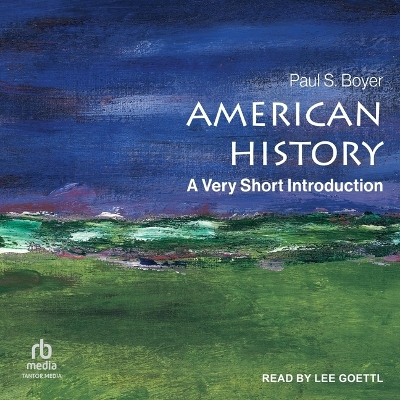 American History: A Very Short Introduction by Paul S Boyer
