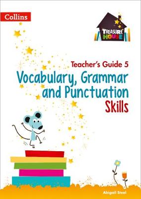 Vocabulary, Grammar and Punctuation Skills Teacher's Guide 5 book