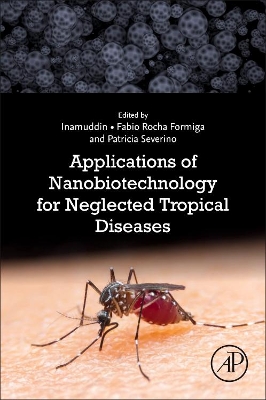Applications of Nanobiotechnology for Neglected Tropical Diseases book