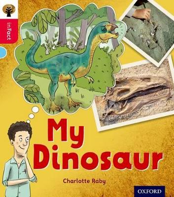 Oxford Reading Tree inFact: Oxford Level 4: My Dinosaur book