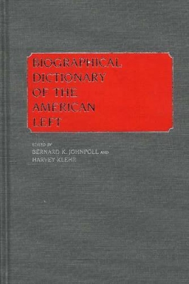 Biographical Dictionary of the American Left book