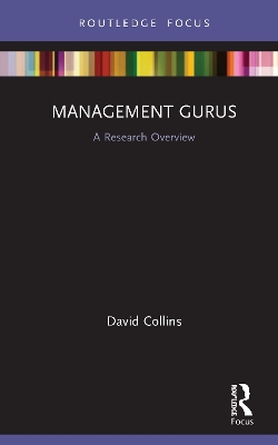 Management Gurus: A Research Overview by David Collins
