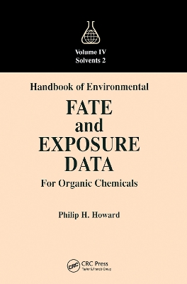 Handbook of Environmental Fate and Exposure Data for Organic Chemicals, Volume IV book