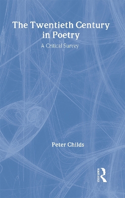 The Twentieth Century in Poetry by Peter Childs