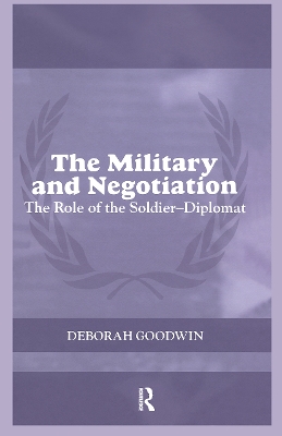 Military and Negotiation by Deborah Goodwin