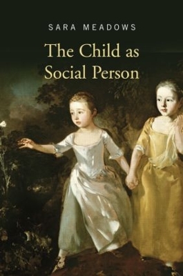 The Child as Social Person by Sara Meadows