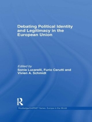 Debating Political Identity and Legitimacy in the European Union by Sonia Lucarelli