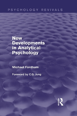 New Developments in Analytical Psychology by Michael Fordham