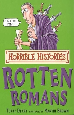 Horrible Histories: Rotten Romans by Terry Deary