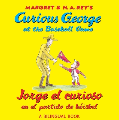 Curious George Jorge el Curioso en el partido de beisbol English/spanish (baseball) book